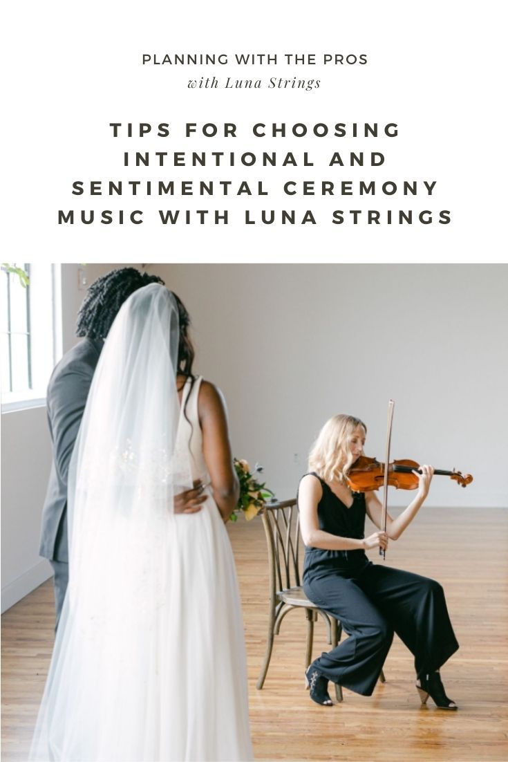 Tips for Choosing Intentional and Sentimental Ceremony Music with Luna Strings
